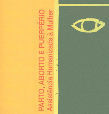 Parto, Aborto e Puerpério: Assistência Humanizada à Mulher
